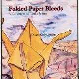 Folded Paper Bleeds: A Collection of Tanka Poems