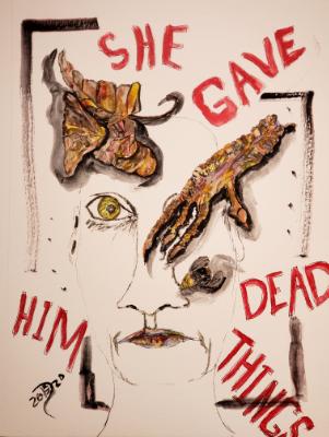 She gave him dead things. She gave him dead things.